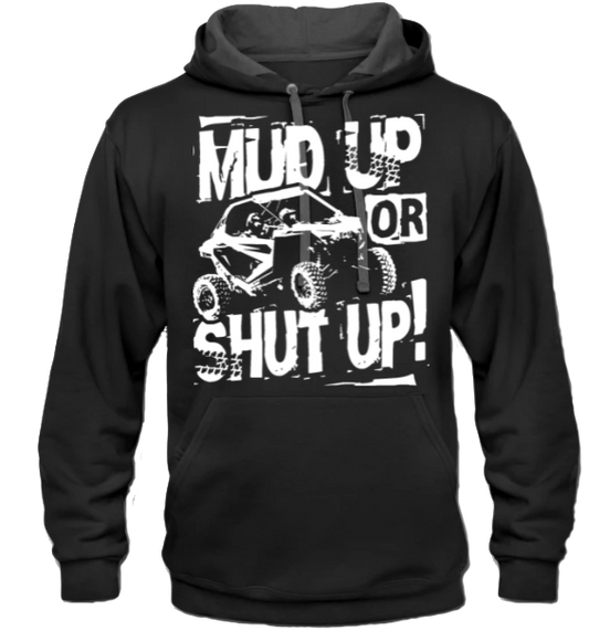 Mud Up or Shut Up